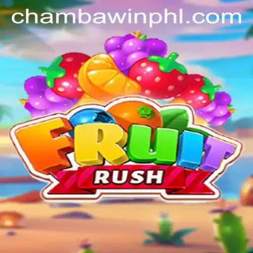 Exploring FruitRush and Its Connection with CHAMBAWIN.COM