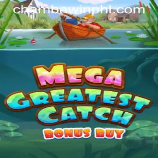 Dive into the Excitement of MegaGreatestCatchBonusBuy at CHAMBAWIN.COM