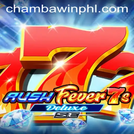 RushFever7sDeluxeSE Unveiled: Dive into the Thrilling World of Online Gaming with CHAMBAWIN.COM