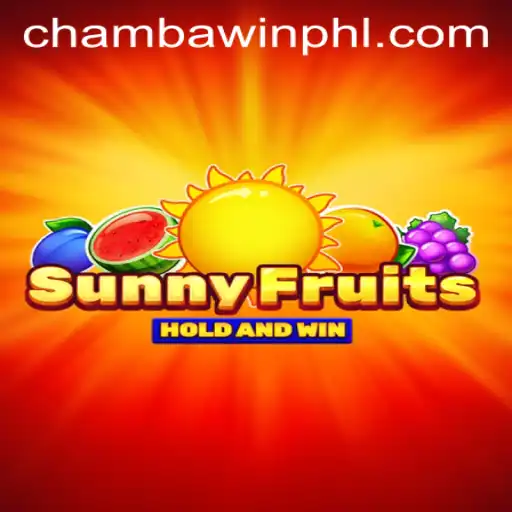 SunnyFruits Game Review and Insights into CHAMBAWIN.COM